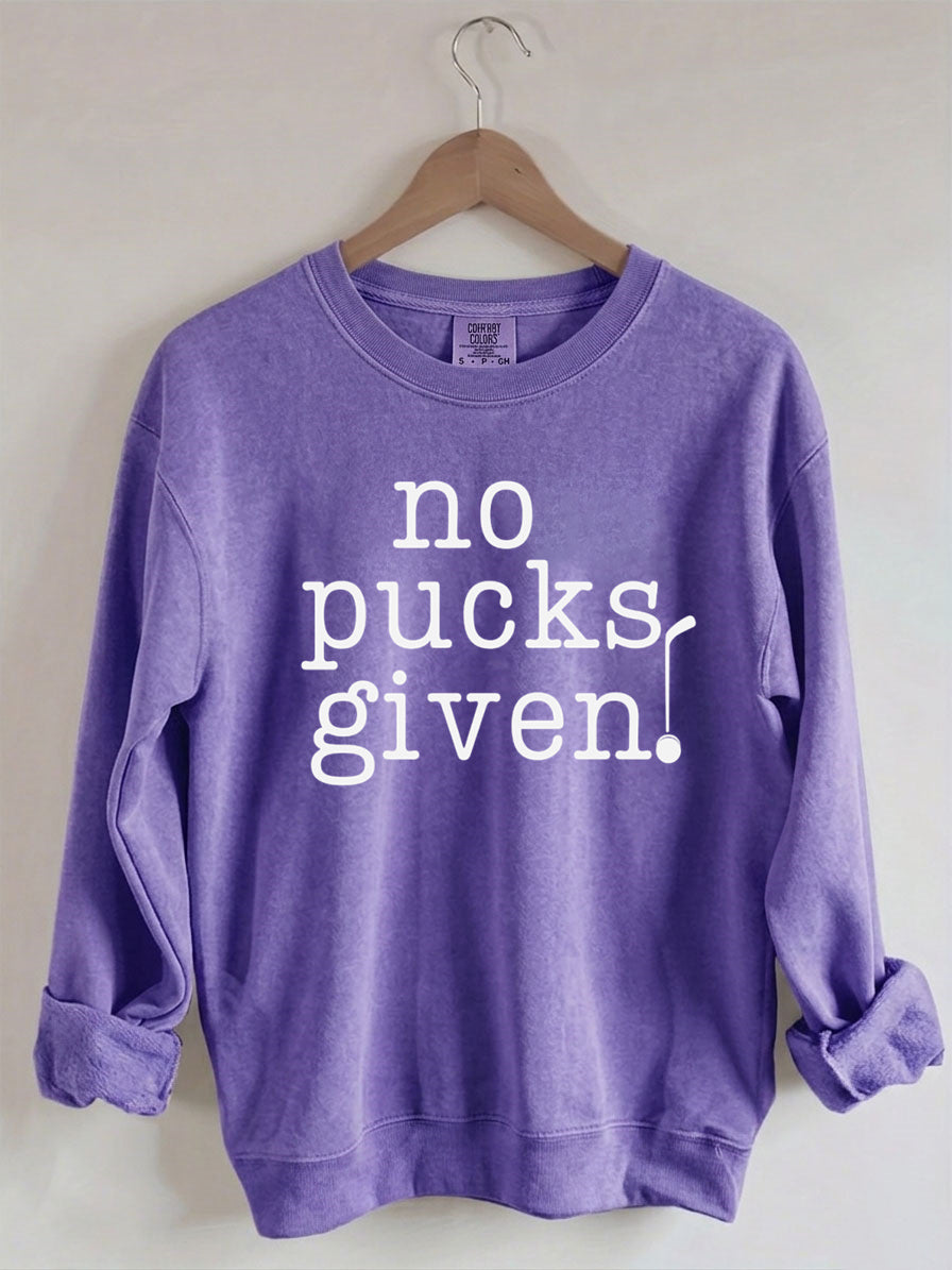 Comfort Colors No Pucks Given Hockey Sweatshirt