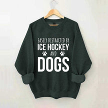 Easily Distracted By Ice Hockey And Dogs Sweatshirt