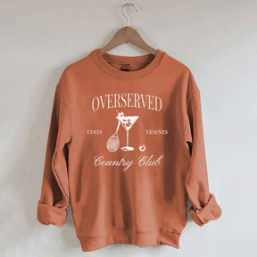 Overserved Country Club,Tinis and Tennis Sweatshirt