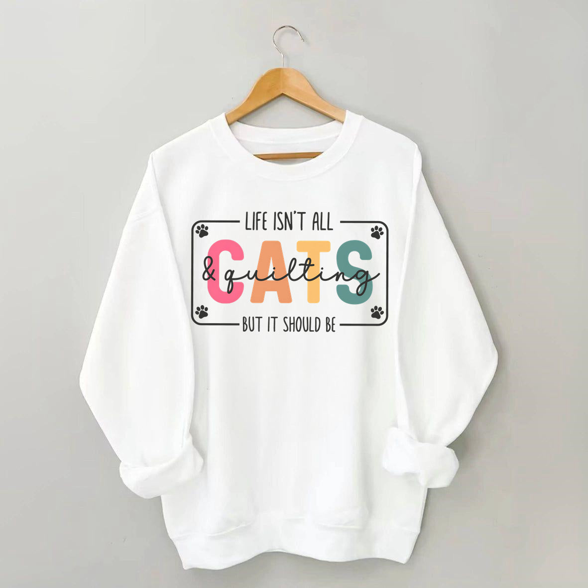 Life Isn't All Cats&Pickleball£¬But it Should Be Sweatshirt