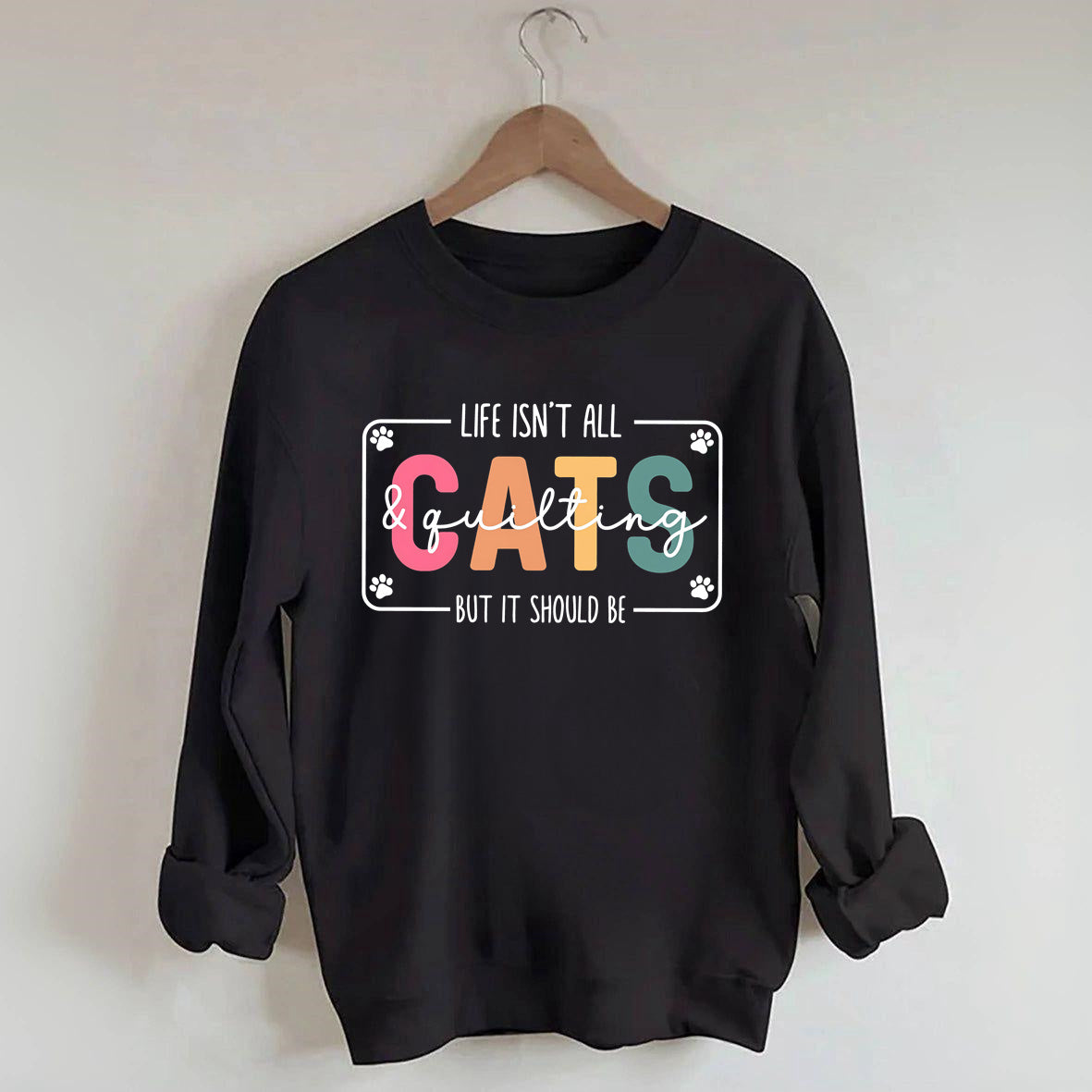 Life Isn't All Cats&Pickleball£¬But it Should Be Sweatshirt