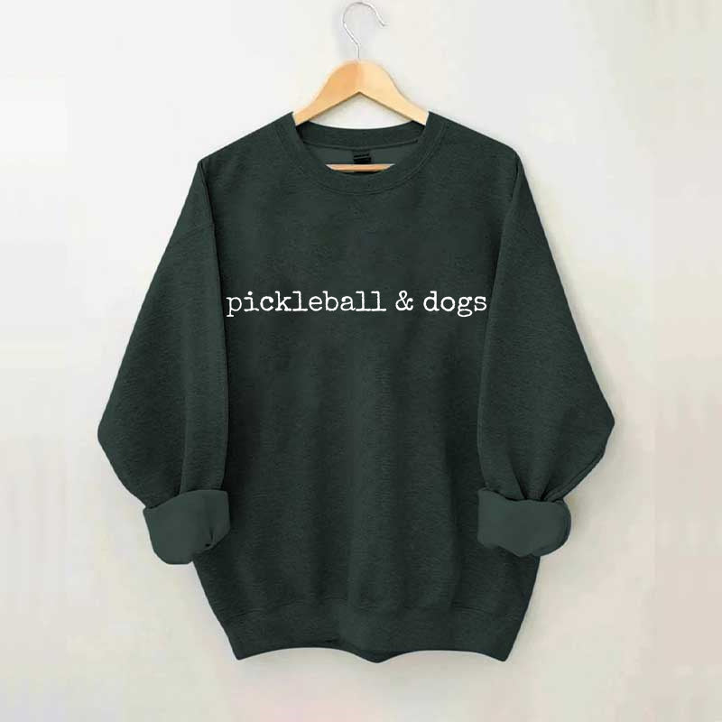 Pickleball and dogs Sweatshirt