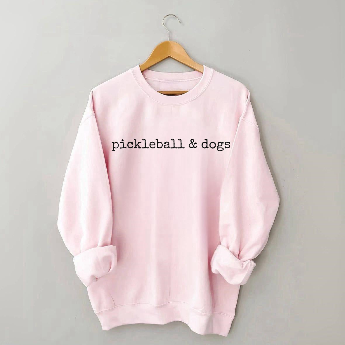 Pickleball and dogs Sweatshirt