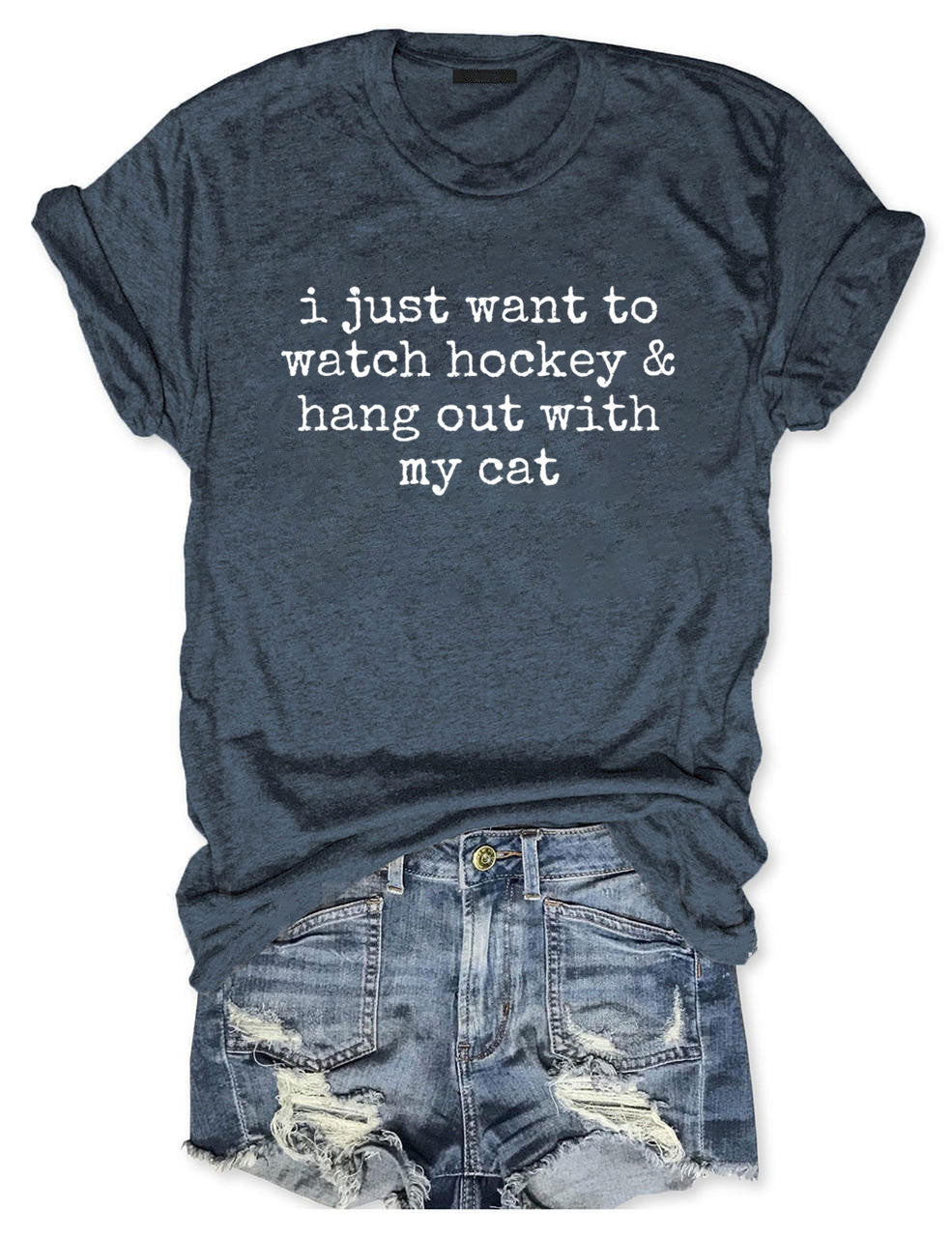 I Just Want to watch hockey and Hang Out Cat Shirt, Round Neck Hockey T-Shirt