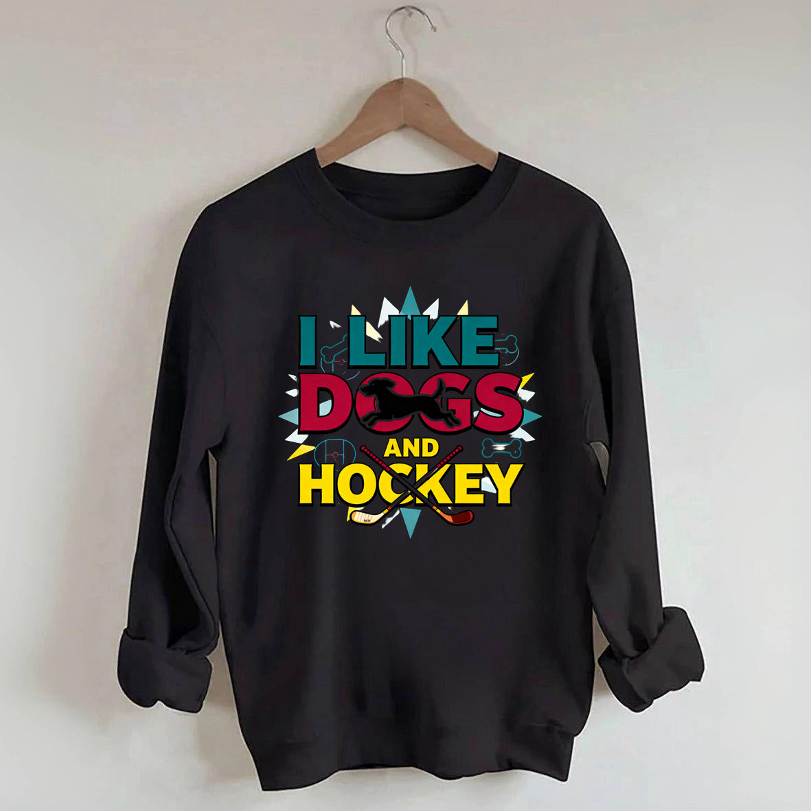 I Like Dogs And Hockey Sweatshirt