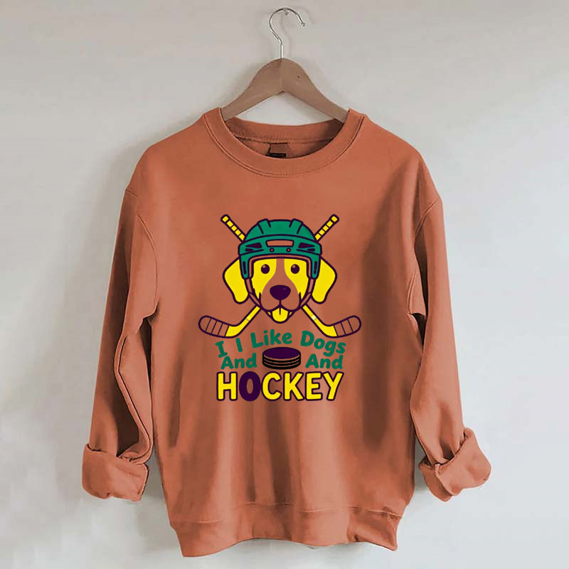 I Like Dogs And Hockey Sweatshirt