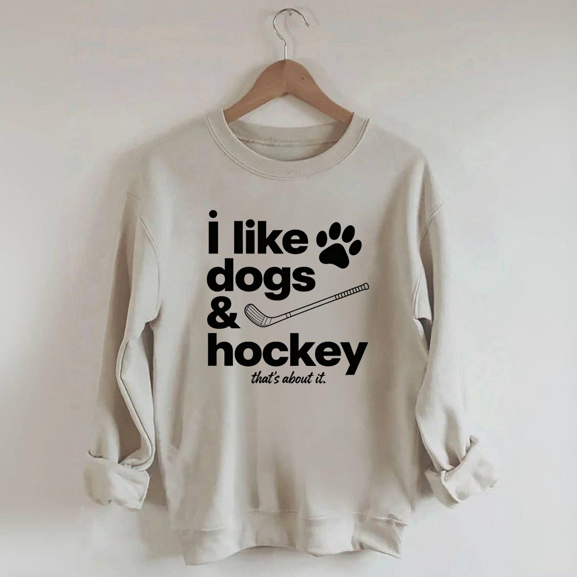 I Like Dogs And Hockey Sweatshirt