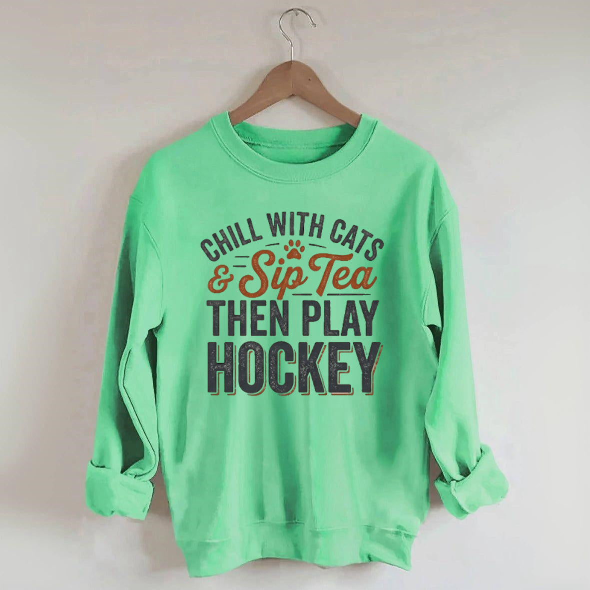 Chill With Cats & Sip Tea Then Play Hockey Sweatshirt,Hockey Lover Gift, Cat Hockey Game Day Tee