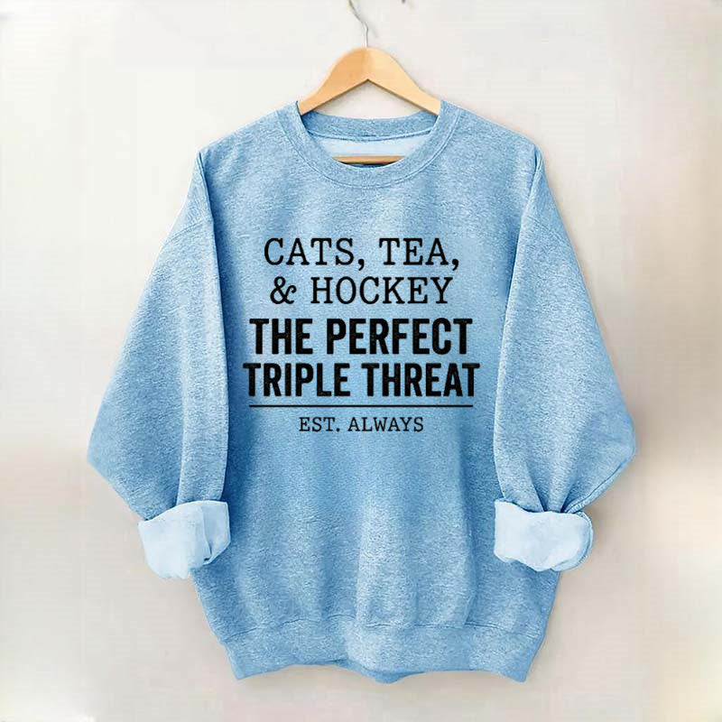Cats,Tea,&Hockey The Perfect Triple Therea Sweatshirt