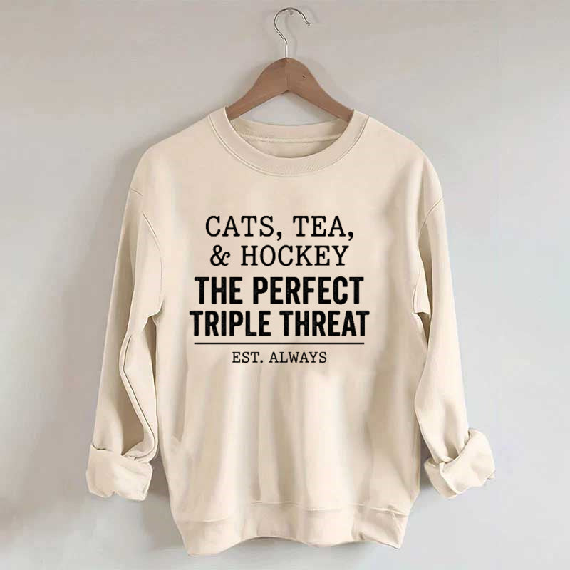 Cats,Tea,&Hockey The Perfect Triple Therea Sweatshirt