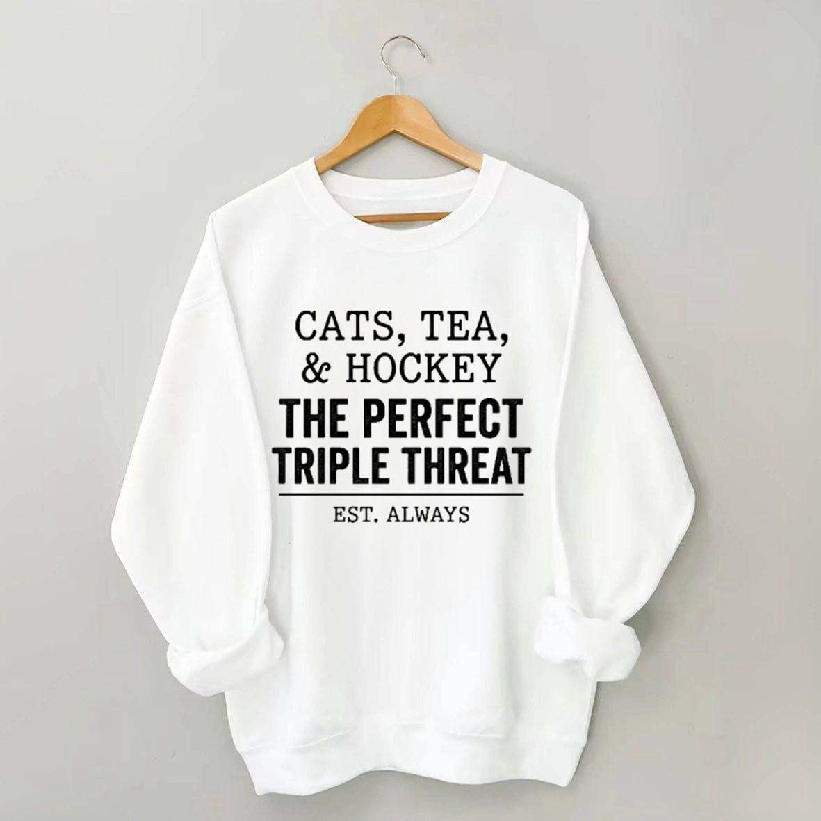 Cats,Tea,&Hockey The Perfect Triple Therea Sweatshirt