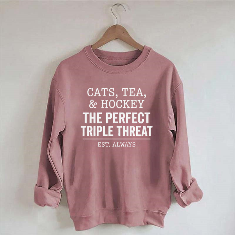 Cats,Tea,&Hockey The Perfect Triple Therea Sweatshirt