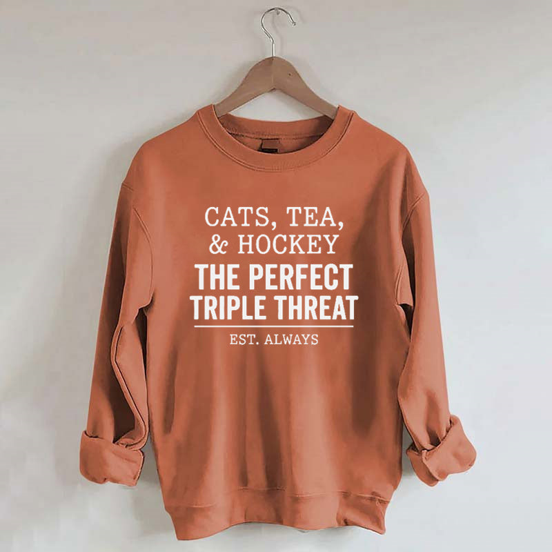 Cats,Tea,&Hockey The Perfect Triple Therea Sweatshirt