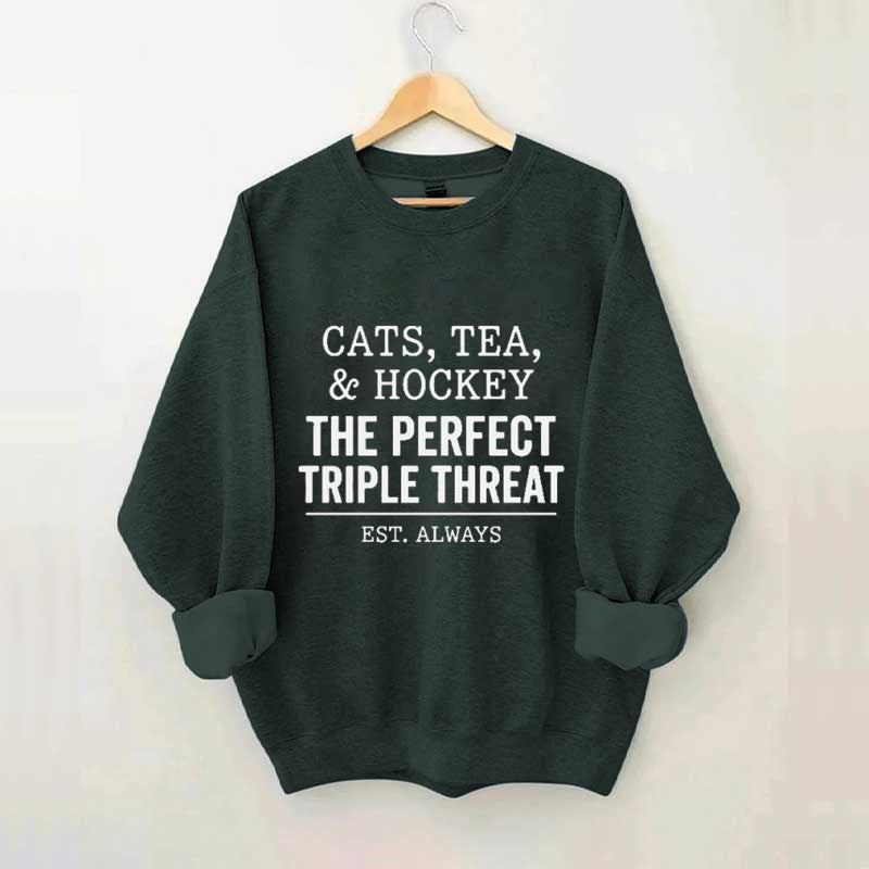 Cats,Tea,&Hockey The Perfect Triple Therea Sweatshirt