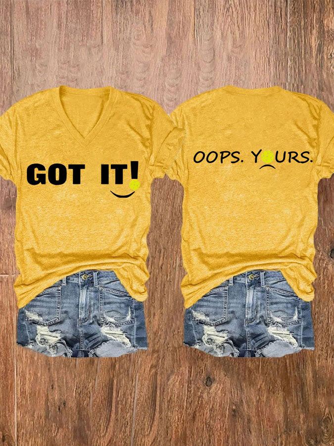 Women's pickleball enthusiast "GOT IT!" printed T-shirt