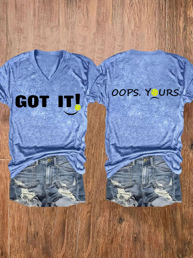 Women's pickleball enthusiast "GOT IT!" printed T-shirt