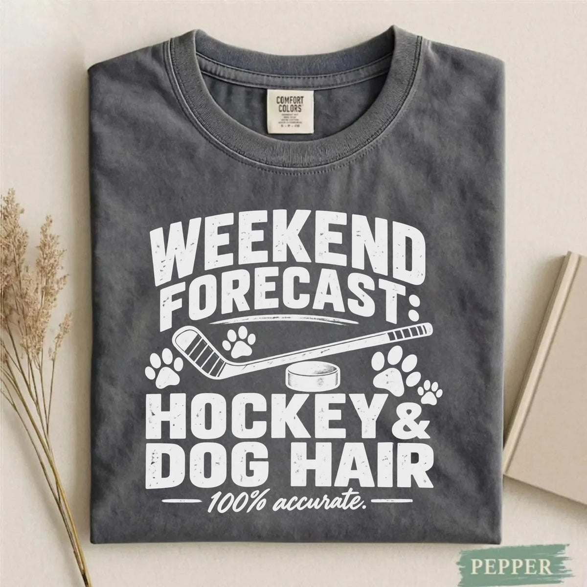 Comfort Colors Weekend Forecast: Hockey & Dog Hair – Funny Hockey T-Shirt