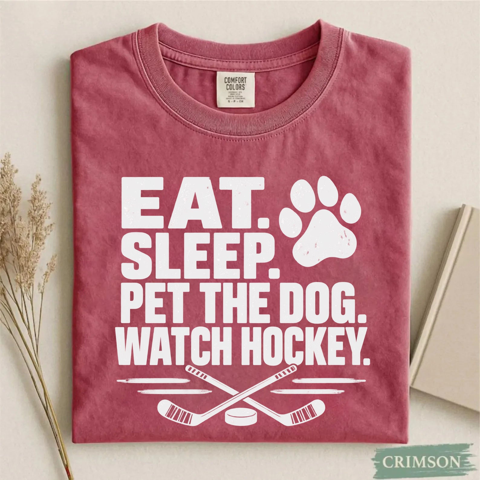 Comfort Colors Eat. Sleep. Pet the Dog. Watch Hockey. – Funny Hockey T-Shirt