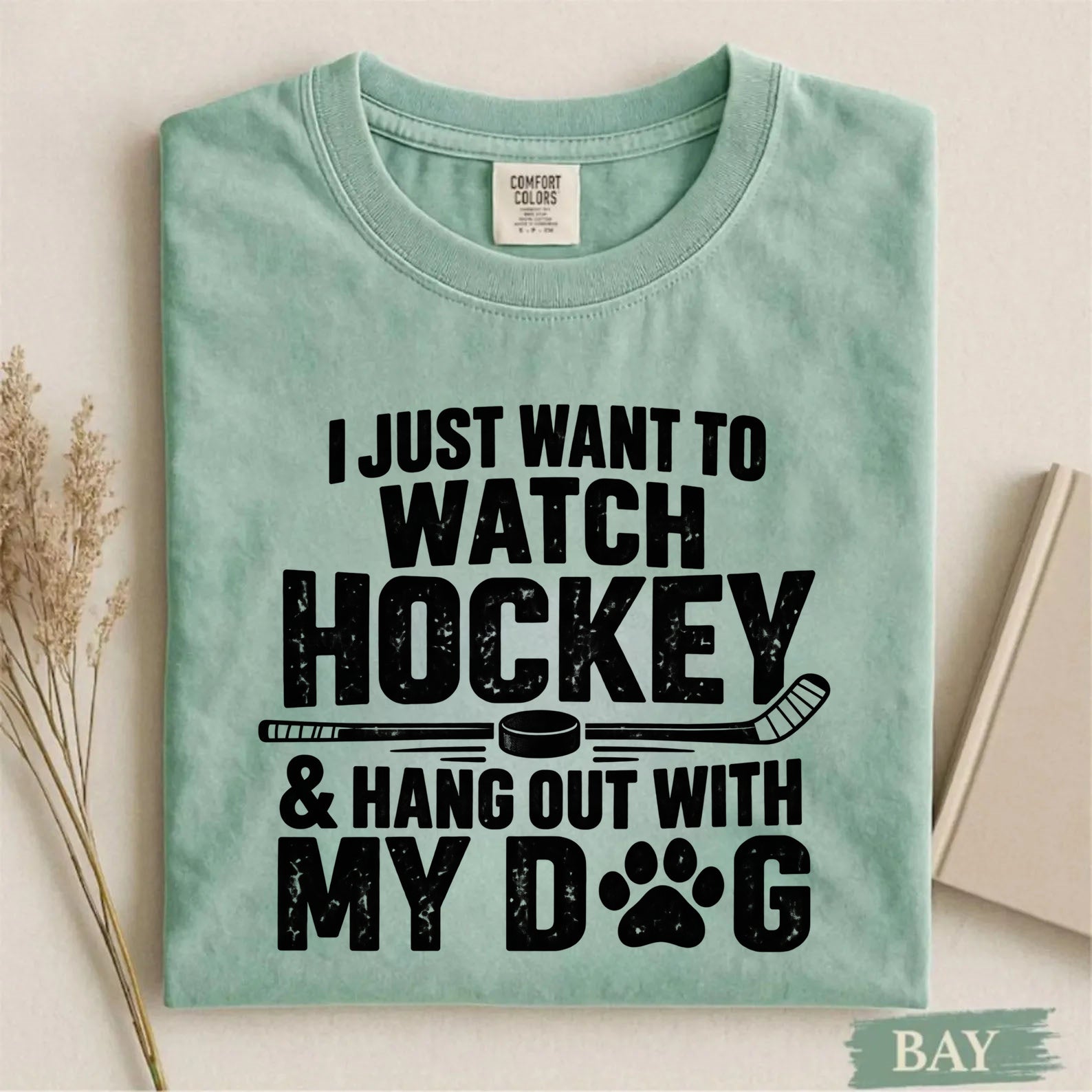 Comfort Colors I Just Want to Watch Hockey & Hang Out With My Dog T-Shirt