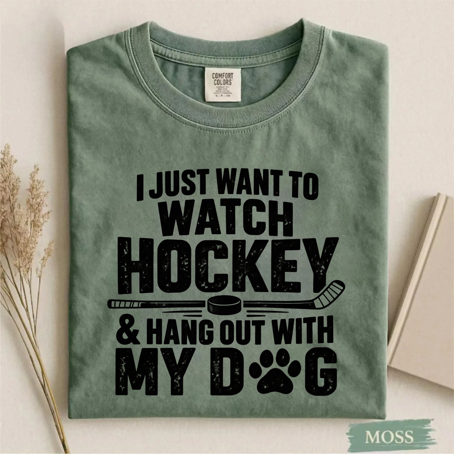 Comfort Colors I Just Want to Watch Hockey & Hang Out With My Dog T-Shirt