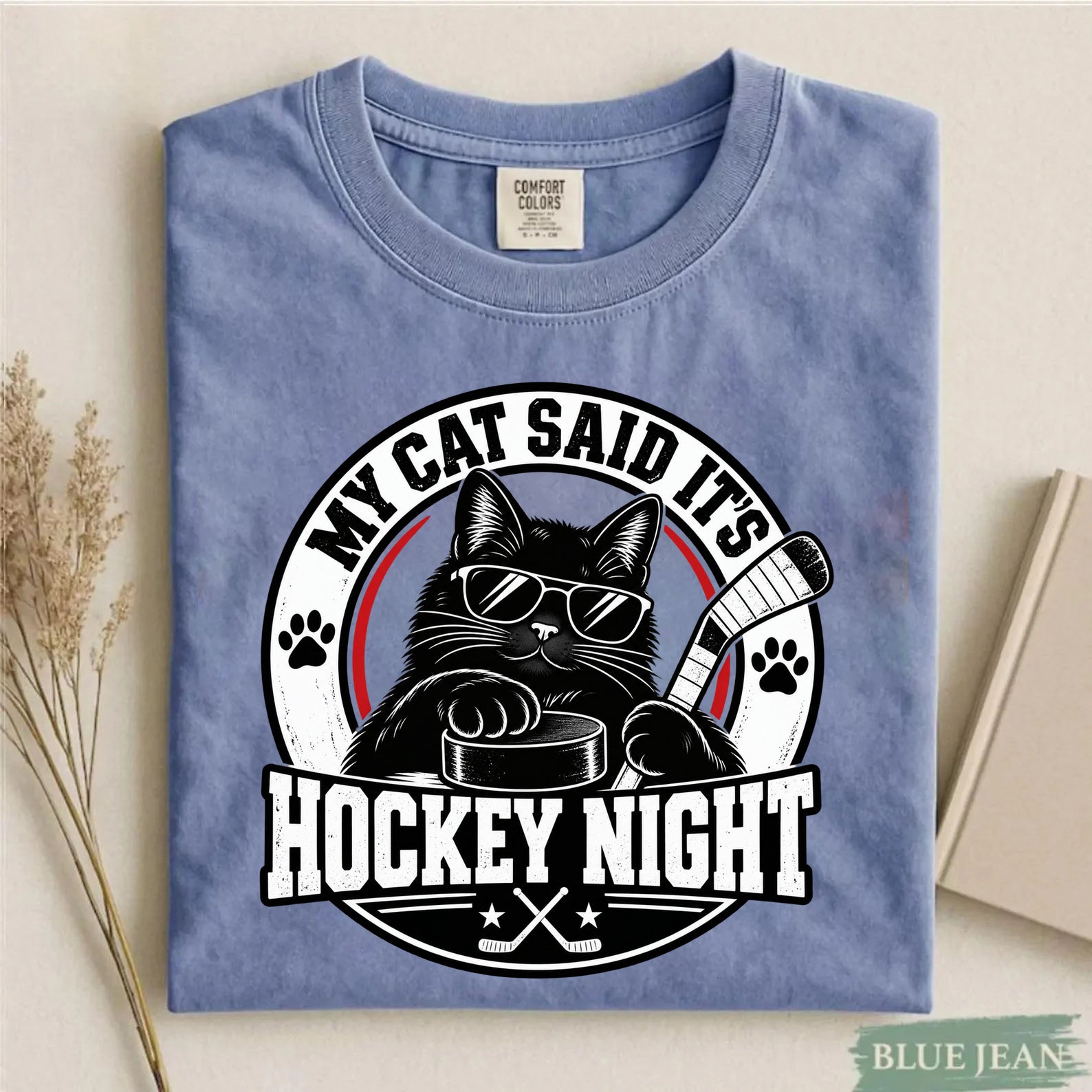 Comfort Colors My Cat Said It's Hockey Night – Funny Cat Hockey T-Shirt