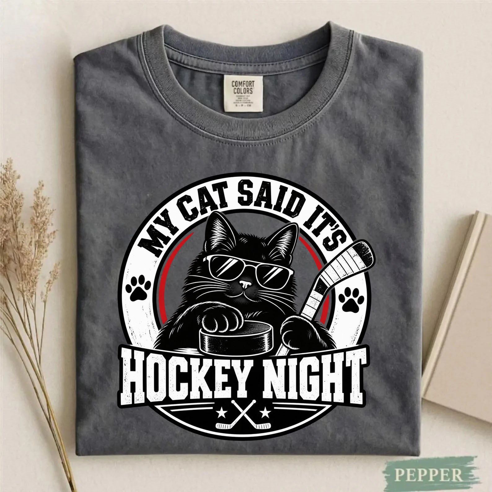 Comfort Colors My Cat Said It's Hockey Night – Funny Cat Hockey T-Shirt