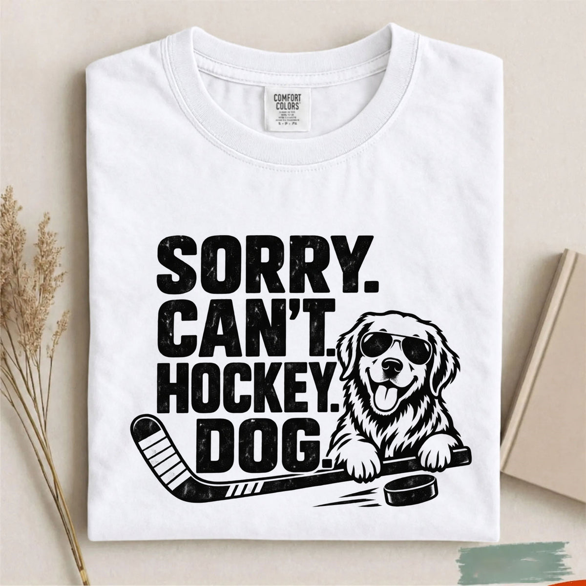 Comfort Colors Sorry. Can't. Hockey. Dog. – Funny Dog Hockey T-Shirt