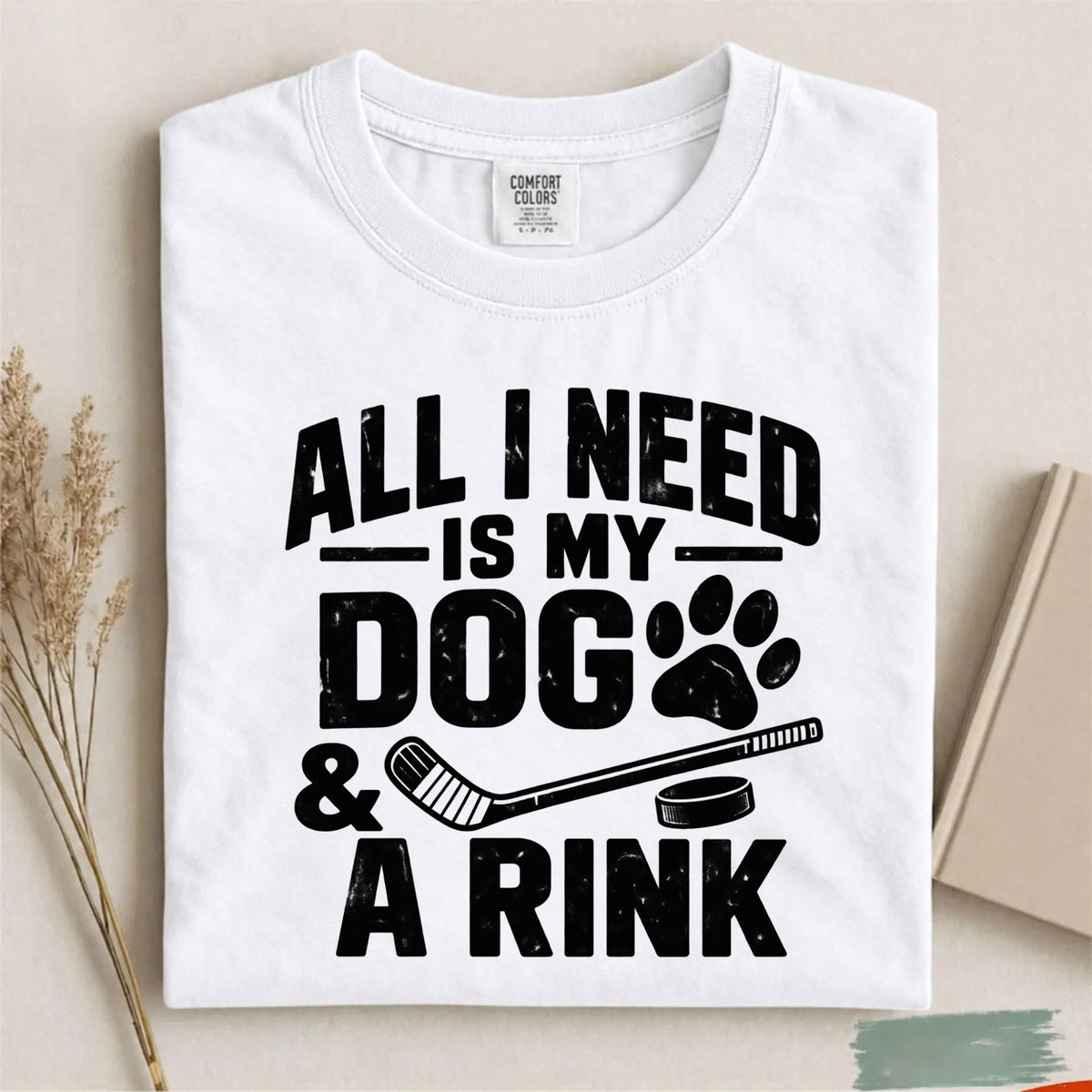 Comfort Colors All I Need Is My Dog & a Rink – Dog Lover Hockey T-Shirt