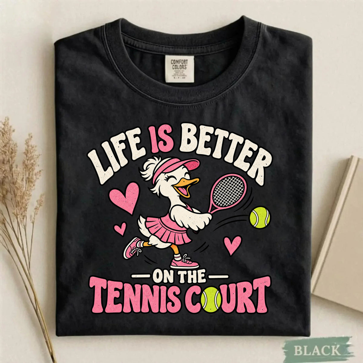Comfort Colors Life Is Better on the Tennis Court Tennis T-Shirt