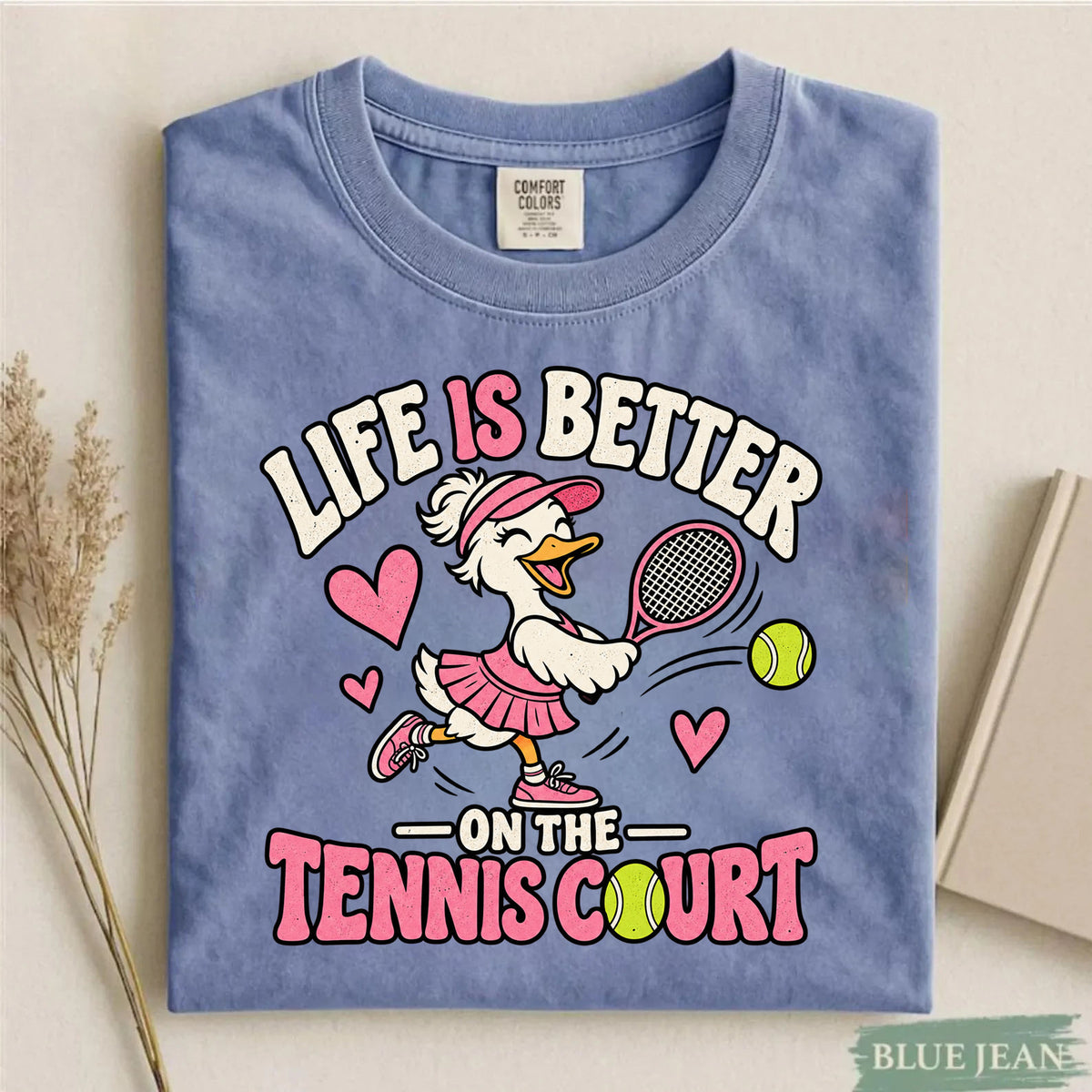 Comfort Colors Life Is Better on the Tennis Court Tennis T-Shirt