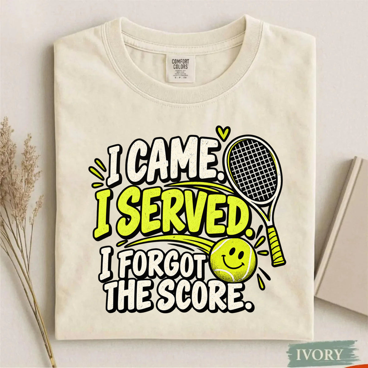 Comfort Colors I Came I Served I Forgot the Score Funny Tennis T-Shirt