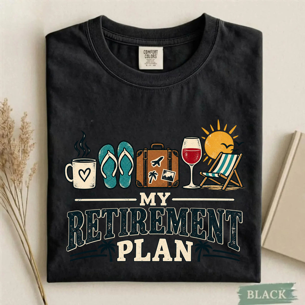 Comfort Colors My Retirement Plan Funny Retirement T-Shirt