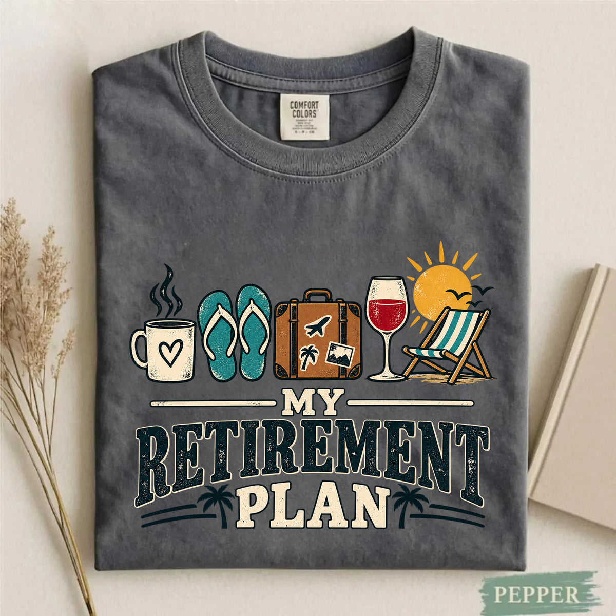 Comfort Colors My Retirement Plan Funny Retirement T-Shirt
