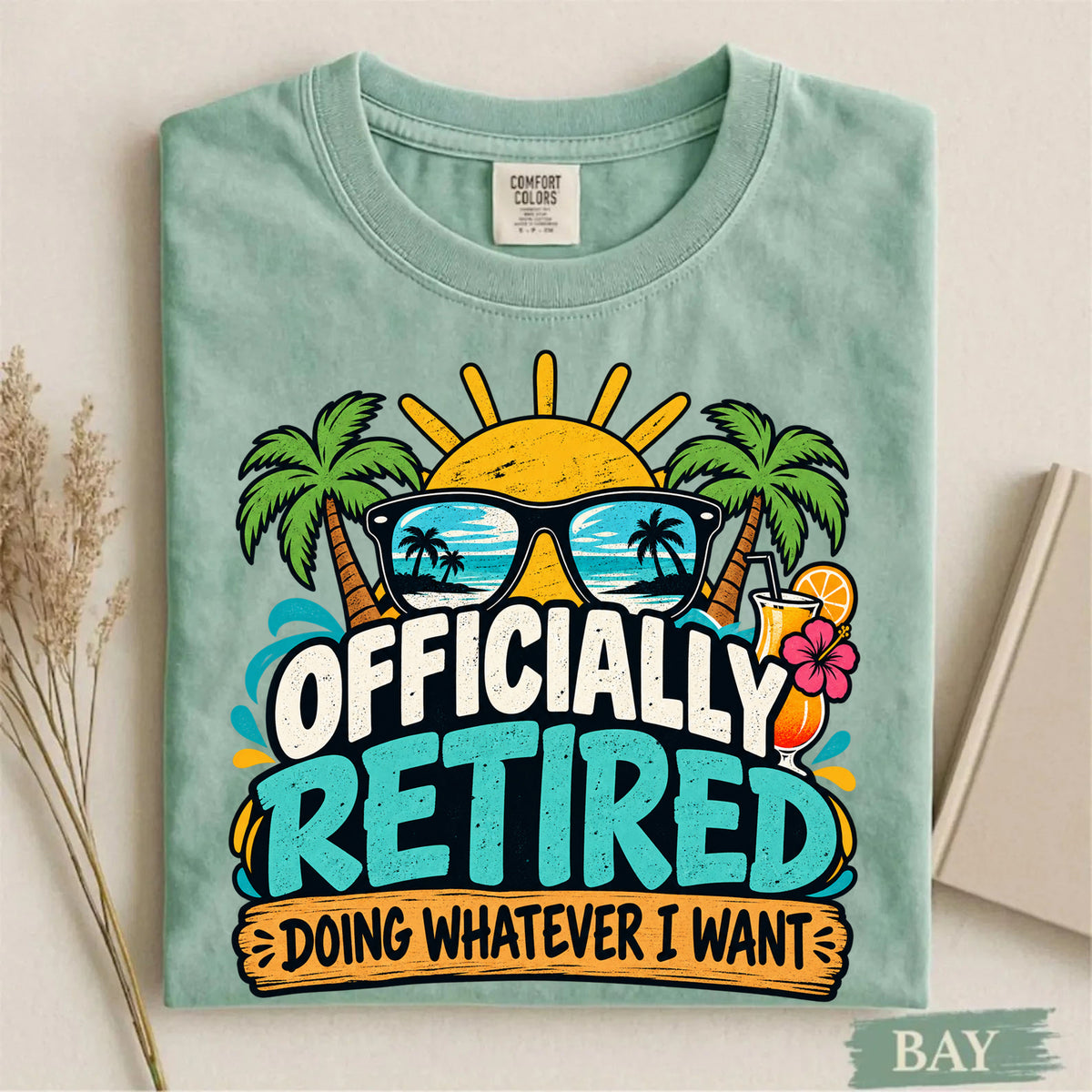 Comfort Colors Officially Retired Doing Whatever I Want T-Shirt