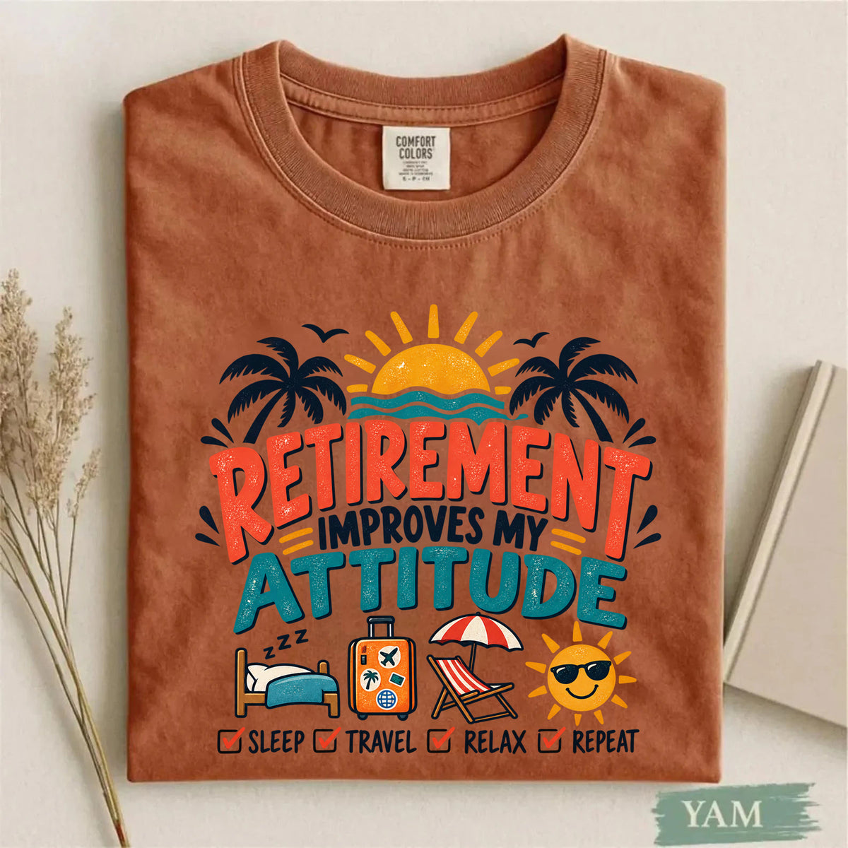 Comfort Colors Retirement Improves My Attitude Funny Retirement T-Shirt