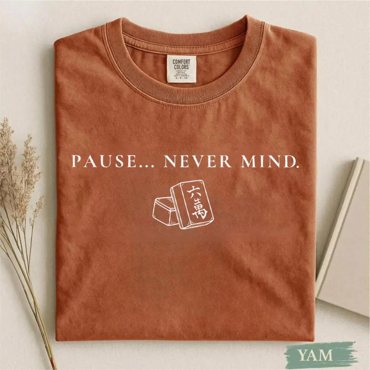 Comfort Colors Pause Never Mind Mahjong T-Shirt