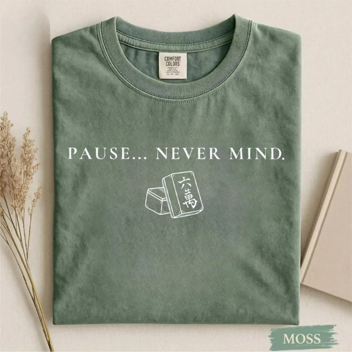 Comfort Colors Pause Never Mind Mahjong T-Shirt