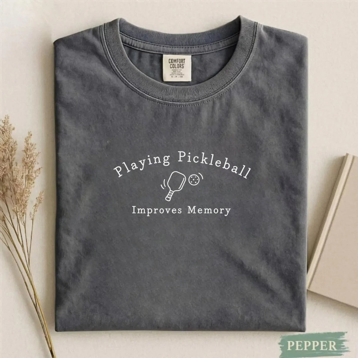 Comfort Colors Playing Pickleball Improves Memory T-shirt