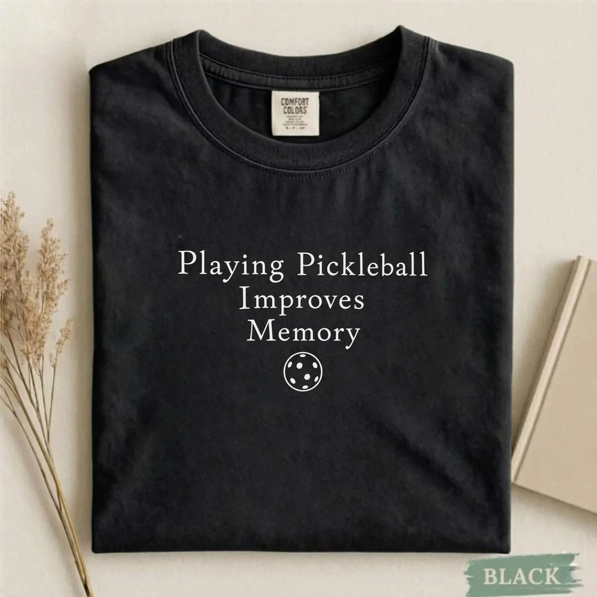 Comfort Colors Playing Pickleball Improves Memory T-shirt