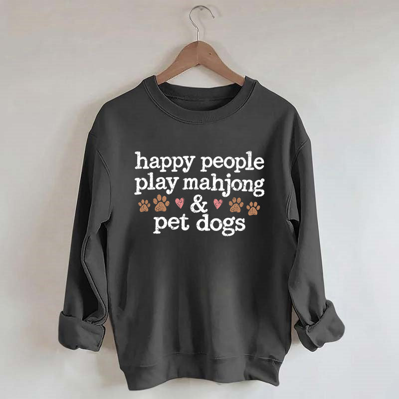 Happy People Play Mahjong & Pet Dogs Sweatshirt