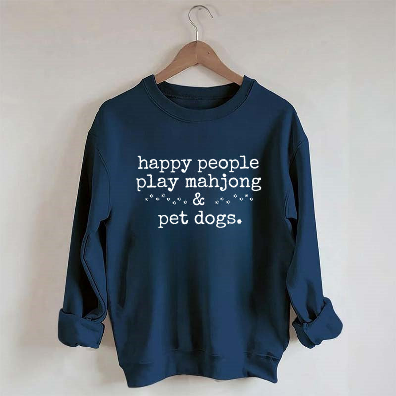 Happy People Play Mahjong&Pet Dogs Sweatshirt
