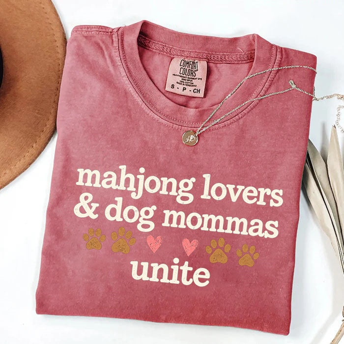 Mahjong Lovers & Dog Mommas Unite T-Shirt