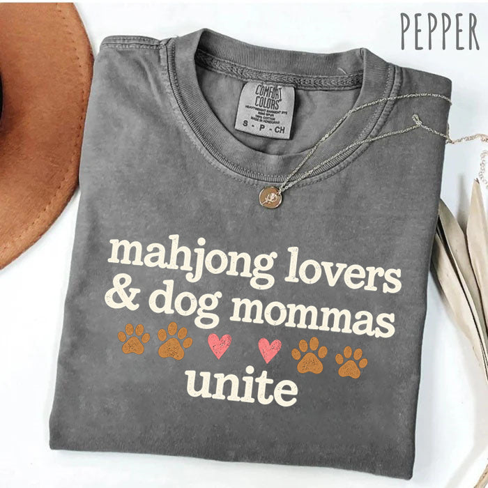 Mahjong Lovers & Dog Mommas Unite T-Shirt