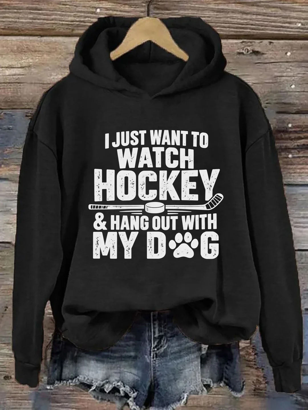 I Just Want to Watch Hockey & Hang Out With My Dog Hoodie