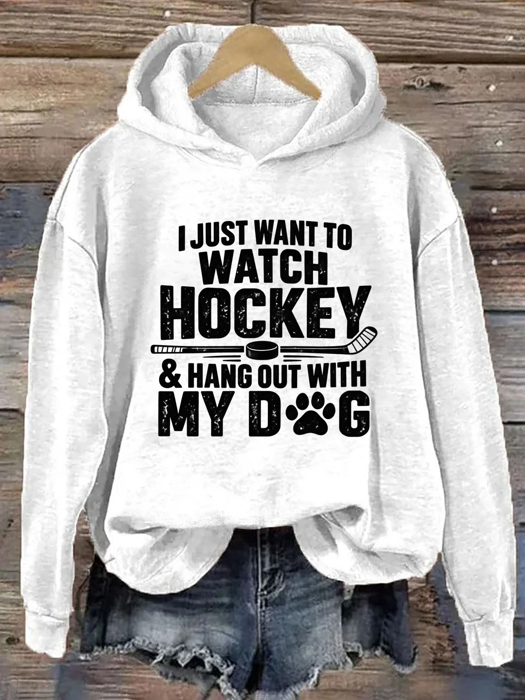 I Just Want to Watch Hockey & Hang Out With My Dog Hoodie