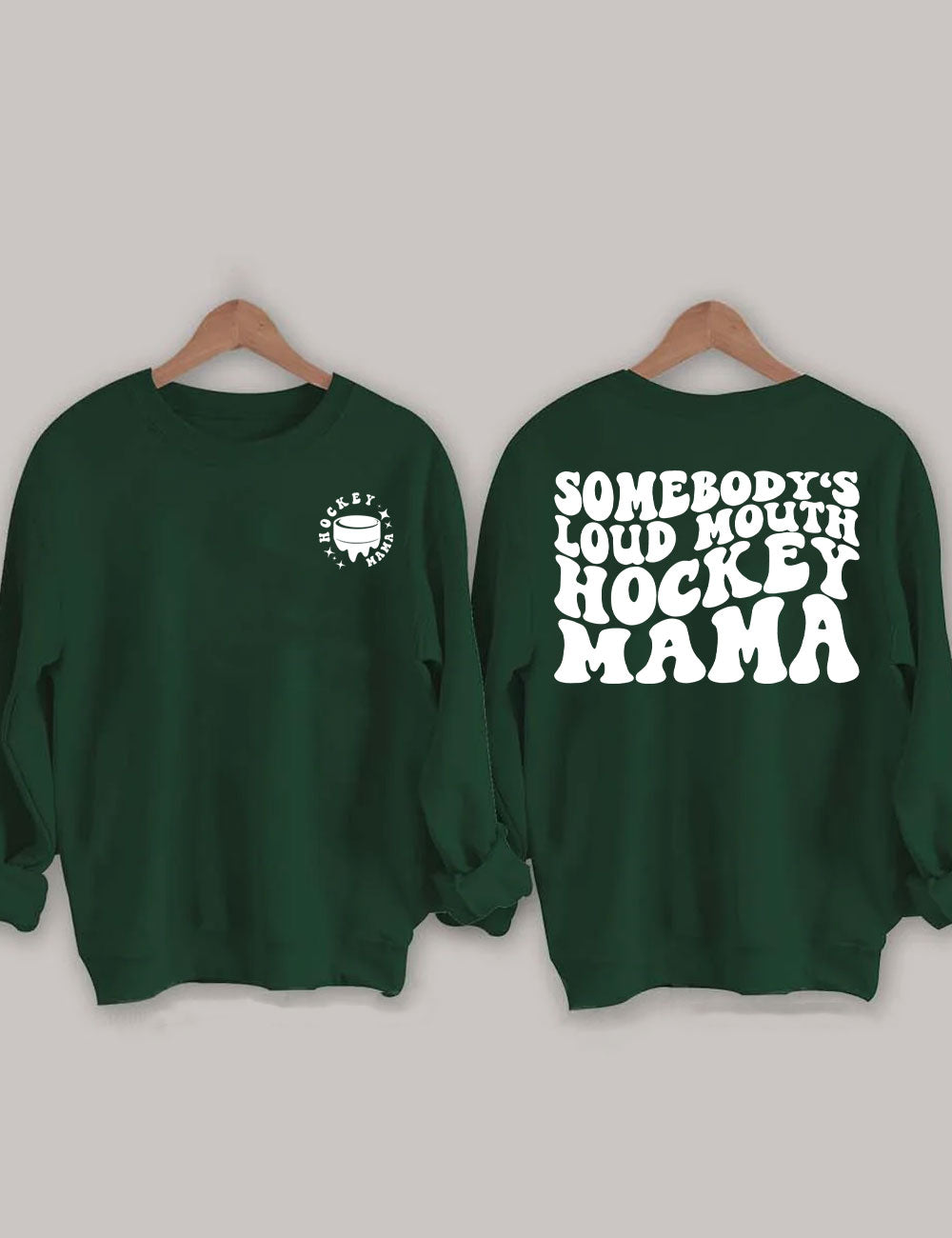 Somebody's Loud Mouth Hockey Mama Sweatshirt