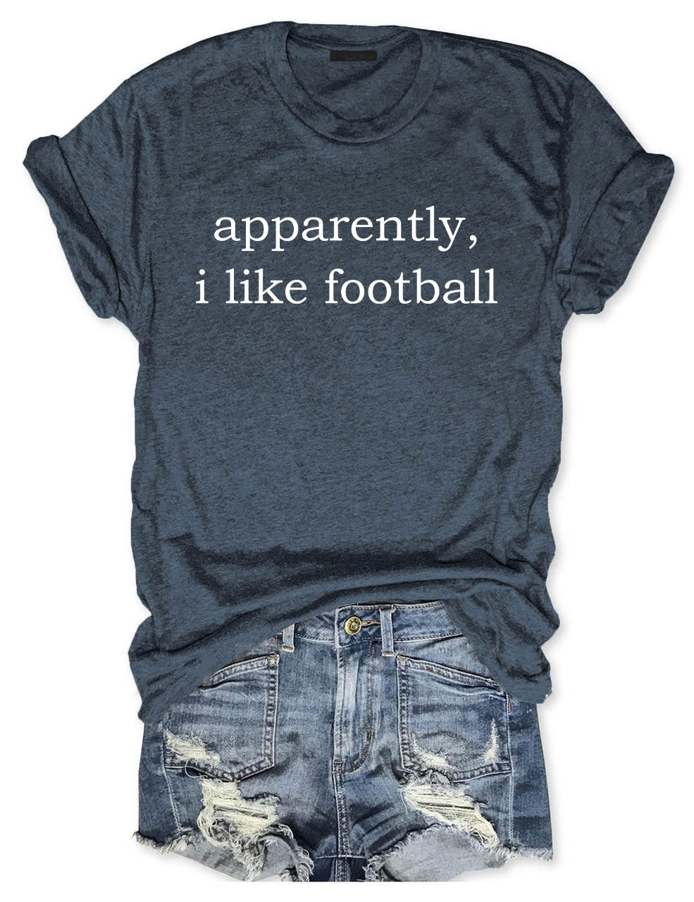 Apparently, I Like Football T-shirt