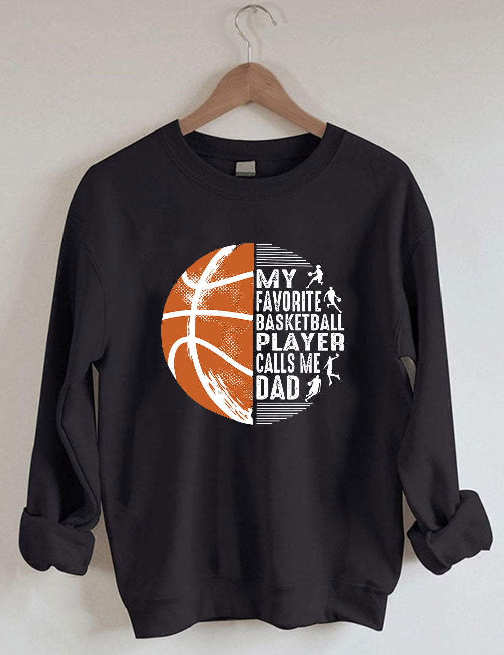 My Favorite Basketball Player Call Me Dad Funny Basketball Sweatshirt