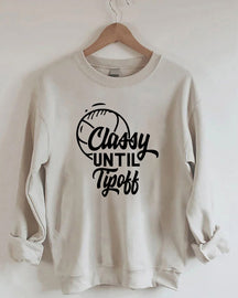Classy Until Tipoff Sweatshirt