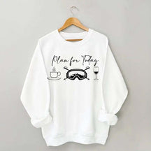 Funny Plan for Today Skiing Coffee Wine Sweatshirt